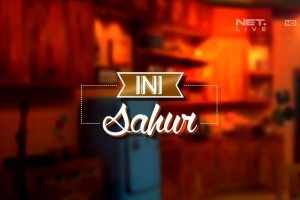 Ini Sahur - 18 Juli - Loe Gue Friend (SNOTR)