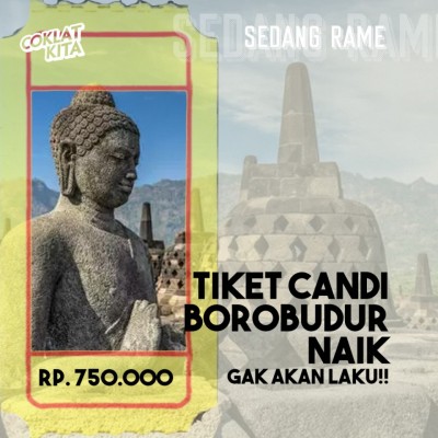 Tiket Candi Borobudur Naik Jadi Rp. 750.000. Gak Akan Laku!!